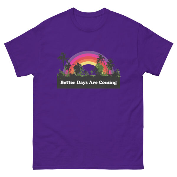 Better Days Unisex T-Shirt - Image 6